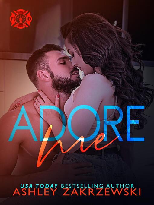 Title details for Adore Me by Ashley Zakrzewski - Wait list